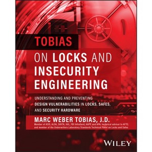 Tobias on Locks and Insecurity Engineering - by  Marc Weber Tobias (Hardcover) - 1 of 1