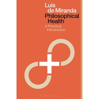 Philosophical Health - by  Luis de Miranda (Hardcover)