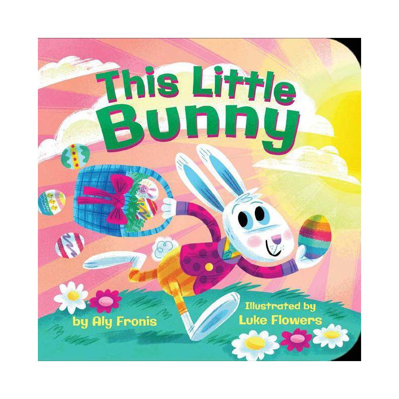 This Little Bunny - by  Aly Fronis (Board Book), 1 of 2