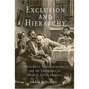 Exclusion and Hierarchy - (Jewish Culture and Contexts) by  Adam S Ferziger (Hardcover) - 1 of 1