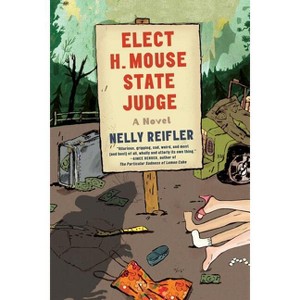 Elect H. Mouse State Judge - by  Nelly Reifler (Paperback) - 1 of 1