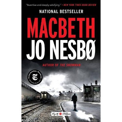 Macbeth - (Hogarth Shakespeare) by  Jo Nesbo (Paperback)