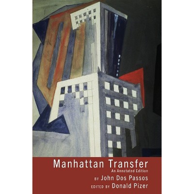 Manhattan Transfer - Annotated by  John Dos Passos & Donald Pizer (Paperback)