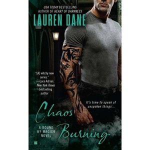 Chaos Burning - (Bound by Magick Novel) by  Lauren Dane (Paperback) - 1 of 1