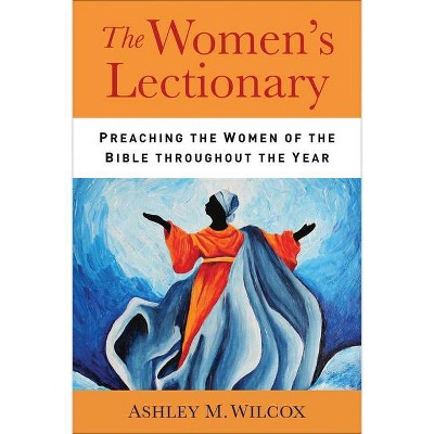 The Women's Lectionary - by  Ashley Wilcox (Paperback)