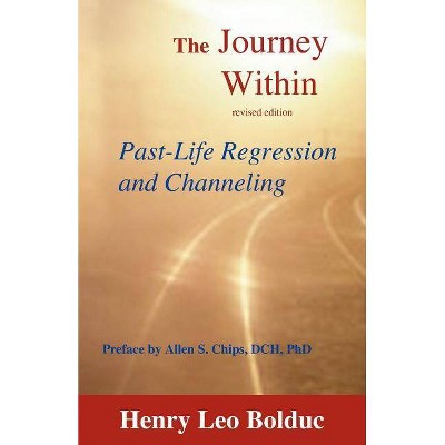 The Journey Within - by  Henry Leo Bolduc (Paperback)