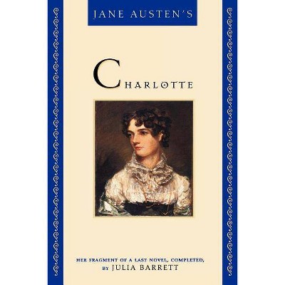 Jane Austen's Charlotte - by  Julia Barrett (Paperback)