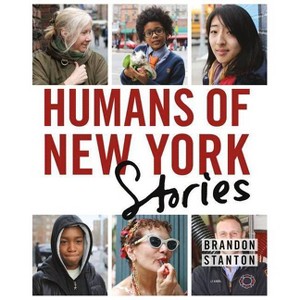 Humans of New York - Stories (Hardcover) (Brandon Stanton) - 1 of 1