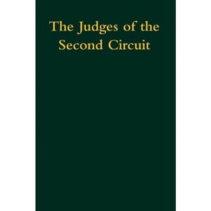 The Judges of the Second Circuit - by  U S Court of Appeals for the Second Circuit (Hardcover) - 1 of 1