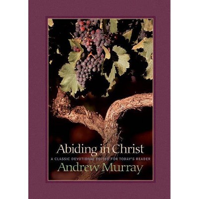 Abiding in Christ - by  Andrew Murray (Paperback)