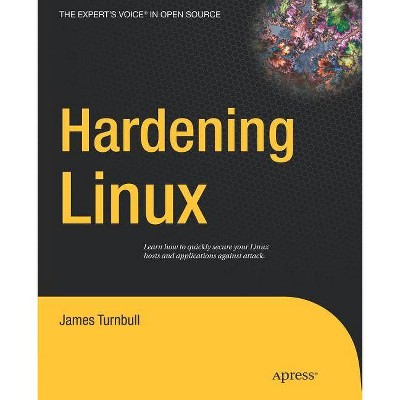 Hardening Linux - by  James Turnbull (Paperback)