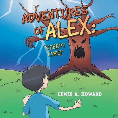 Adventures of Alex - by  Lewis a Howard (Paperback)