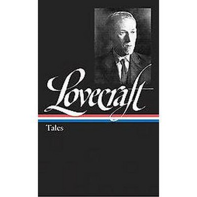 H. P. Lovecraft: Tales (Loa #155) - (Library of America) by  H P Lovecraft (Hardcover)