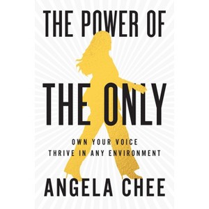 The Power of the Only - by  Angela Chee (Hardcover) - 1 of 1