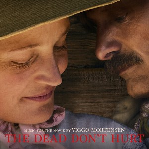 Viggo Mortensen - The Dead Don't Hurt (Music From The Movie) (CD) - 1 of 1