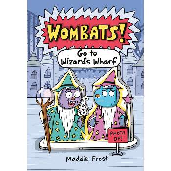 Go to Wizard's Wharf - (Wombats!) by  Maddie Frost (Hardcover)