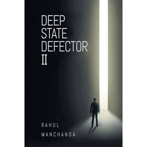 Deep State Defector Ii By Rahul Manchanda Paperback Target