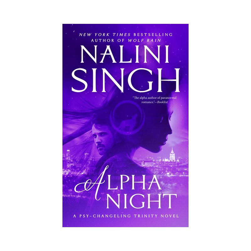 Alpha Night - (Psy-Changeling Trinity) by  Nalini Singh (Paperback), 1 of 2