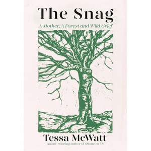The Snag - by  Tessa McWatt (Hardcover) - 1 of 1