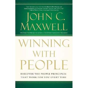 Winning with People - by  John C Maxwell (Paperback)