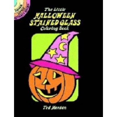 The Little Halloween Stained Glass Coloring Book - (Dover Little Activity Books) by  Ted Menten (Paperback)