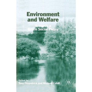 Environment and Welfare - by  T Fitzpatrick & M Cahill (Paperback) - 1 of 1