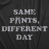 Womens Same Pants Different Day T Shirt Funny Lazy Sleepy Dirty Pajamas Joke Tee For Ladies - Crazy Dog Women's T Shirt - 2 of 4