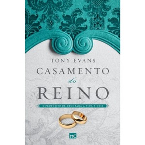 Casamento do reino - by  Tony Evans (Paperback) - 1 of 1