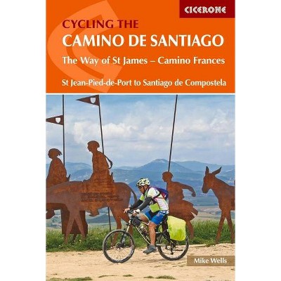 Cycling the Camino de Santiago - by  Mike Wells (Paperback)