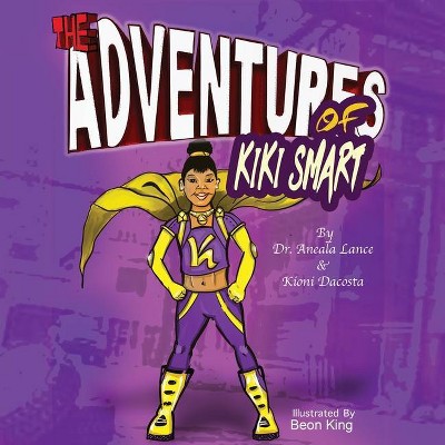 Adventures of Kiki Smart Book - by  Aneala Lance (Paperback)