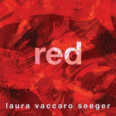 Red - by  Laura Vaccaro Seeger (Hardcover)