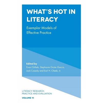 What's Hot in Literacy - (Literacy Research, Practice and Evaluation) by  Evan Ortlieb & Stephanie Grote-Garcia & Jack Cassidy & Earl H Cheek