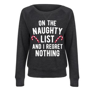 Women's - Instant Message - On the Naughty List I Regret Nothing Lightweight French Terry Wide Neck Long Sleeve Graphic Shirt - 1 of 4