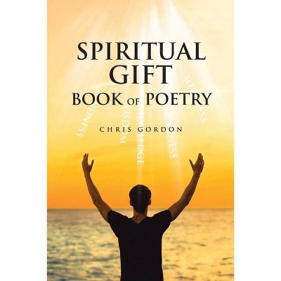 Spiritual Gift - by  Chris Gordon (Paperback)