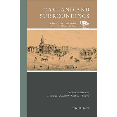 Oakland and Surroundings - by  W W Elliott (Paperback)