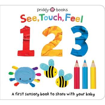 See Touch Feel: 123 - (See, Touch, Feel) by  Roger Priddy (Board Book)