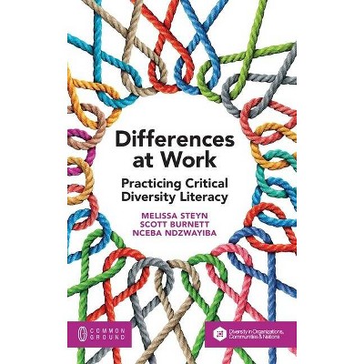 Differences at Work - by  Melissa Steyn & Scott Burnett & Nceba Ndzwayiba (Hardcover)