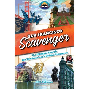San Francisco Scavenger - by  Jill K Robinson (Spiral Bound) - 1 of 1