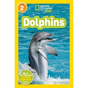 Dolphins (National Geographic Kids Readers, Level 2) - by  Melissa Stewart (Paperback) - 1 of 1