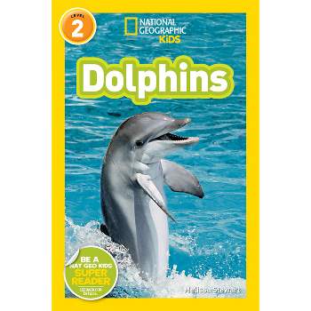 National Geographic Readers: Dolphins - by  Melissa Stewart (Paperback)