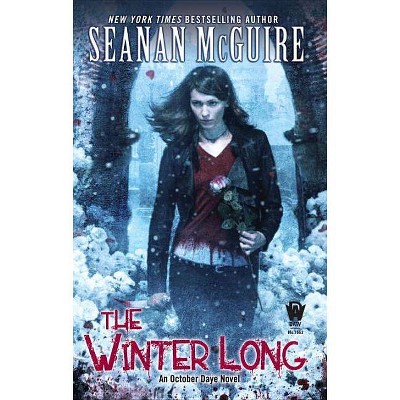 The Winter Long - (October Daye) by  Seanan McGuire (Paperback)