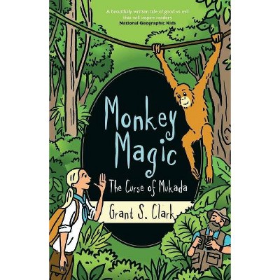 Monkey Magic - by  Grant Clark (Paperback)