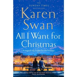 All I Want for Christmas - by  Karen Swan (Paperback) - 1 of 1