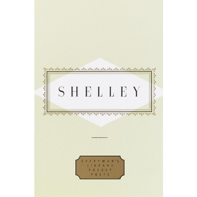 Shelley: Poems - (Everyman's Library Pocket Poets) by  Percy Bysshe Shelley (Hardcover)