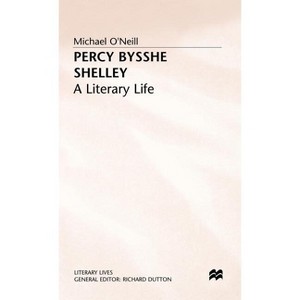 Percy Bysshe Shelley - (Literary Lives) by Michael O'Neill - 1 of 1