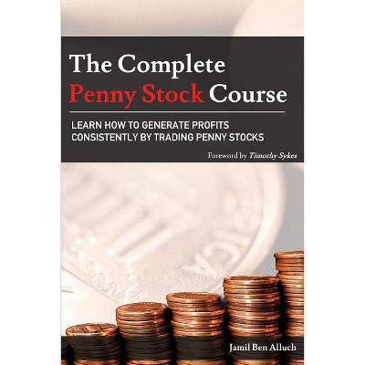 The Complete Penny Stock Course - by  Jamil Ben Alluch (Paperback)