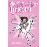 Phoebe and Her Unicorn : A Heavenly Nostrils Chronicle -  by Dana Simpson (Paperback)