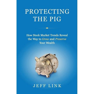 Protecting the Pig - by  Jeff Link (Paperback)