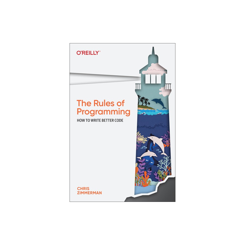 The Rules of Programming - by Chris Zimmerman (Paperback)