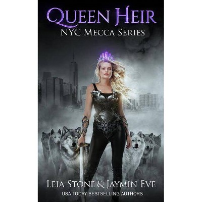 Queen Heir - (NYC Mecca) by  Leia Stone & Jaymin Eve (Paperback)